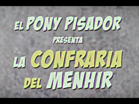 El Pony Pisador - La Confraria del Menhir de El Pony Pisador