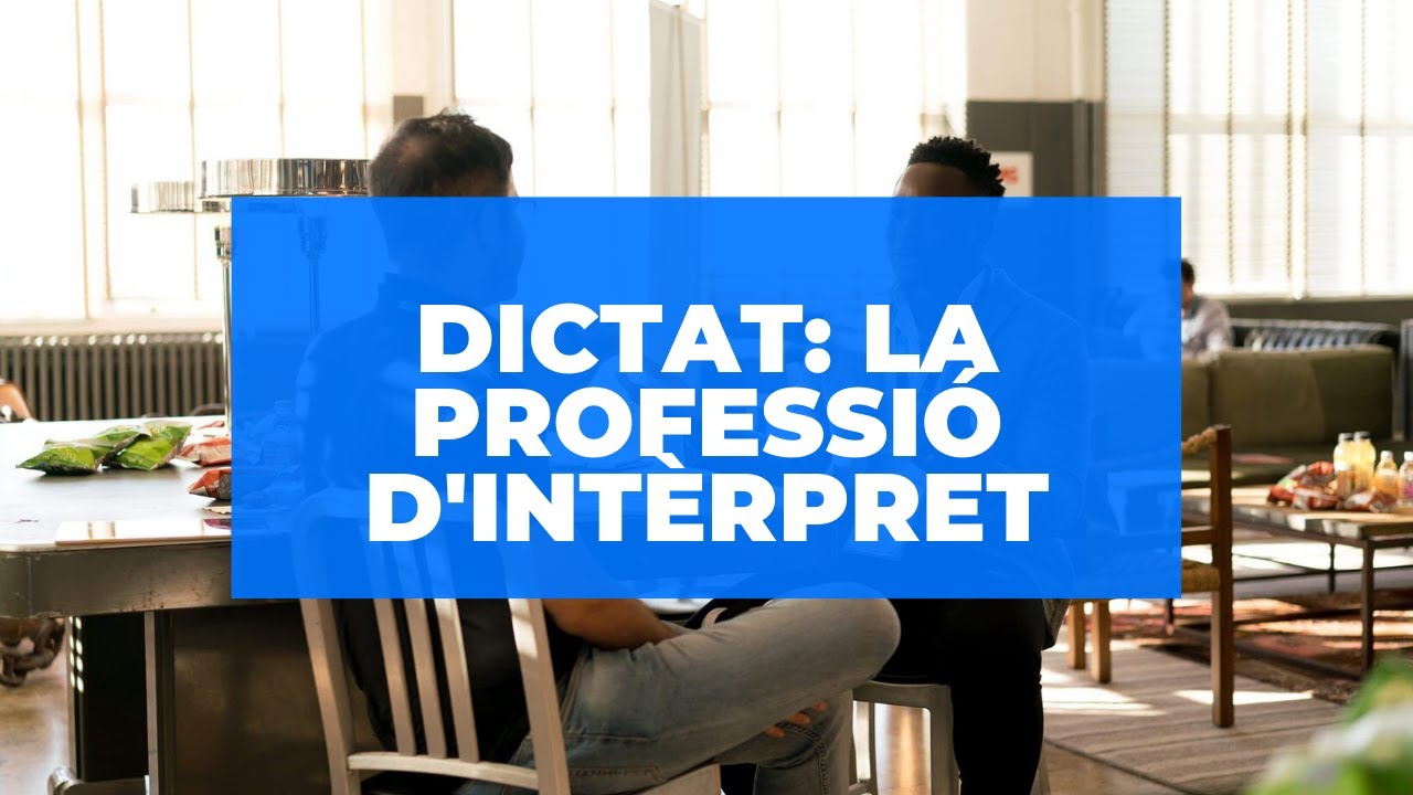 Dictat valencià La professió d'intèrpret de Aprén valencià en línia