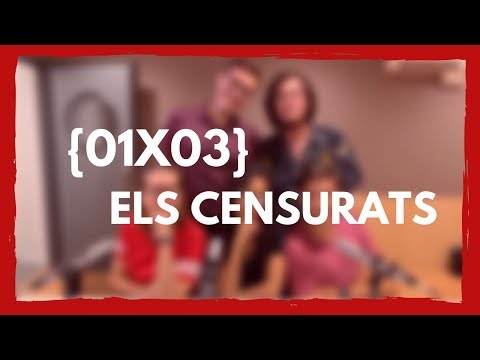 ELS CENSURATS [01X03] El dels CENSURATS... de Els Censurats