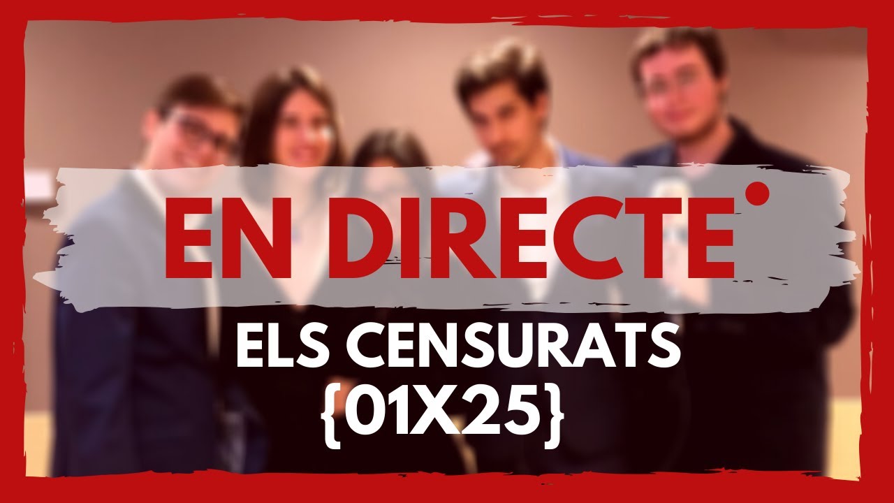 🔴EN DIRECTE - ELS CENSURATS [1X25] de Aprén valencià en línia