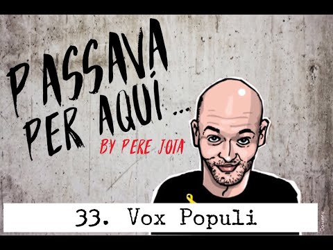 Monòleg 33. Vox Populi (Pere Jota) de TeresaSaborit