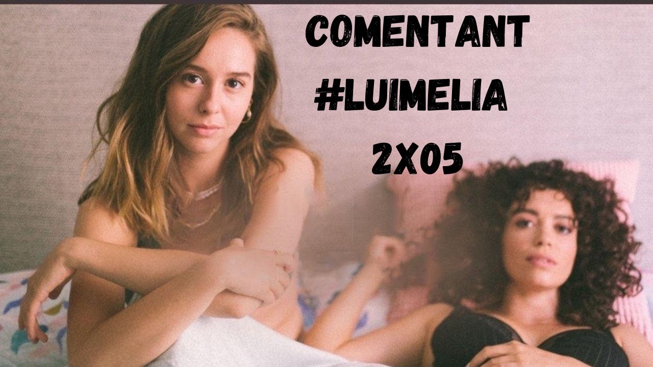 COMENTANT #LUIMELIA 2X05 de Enric Pizà