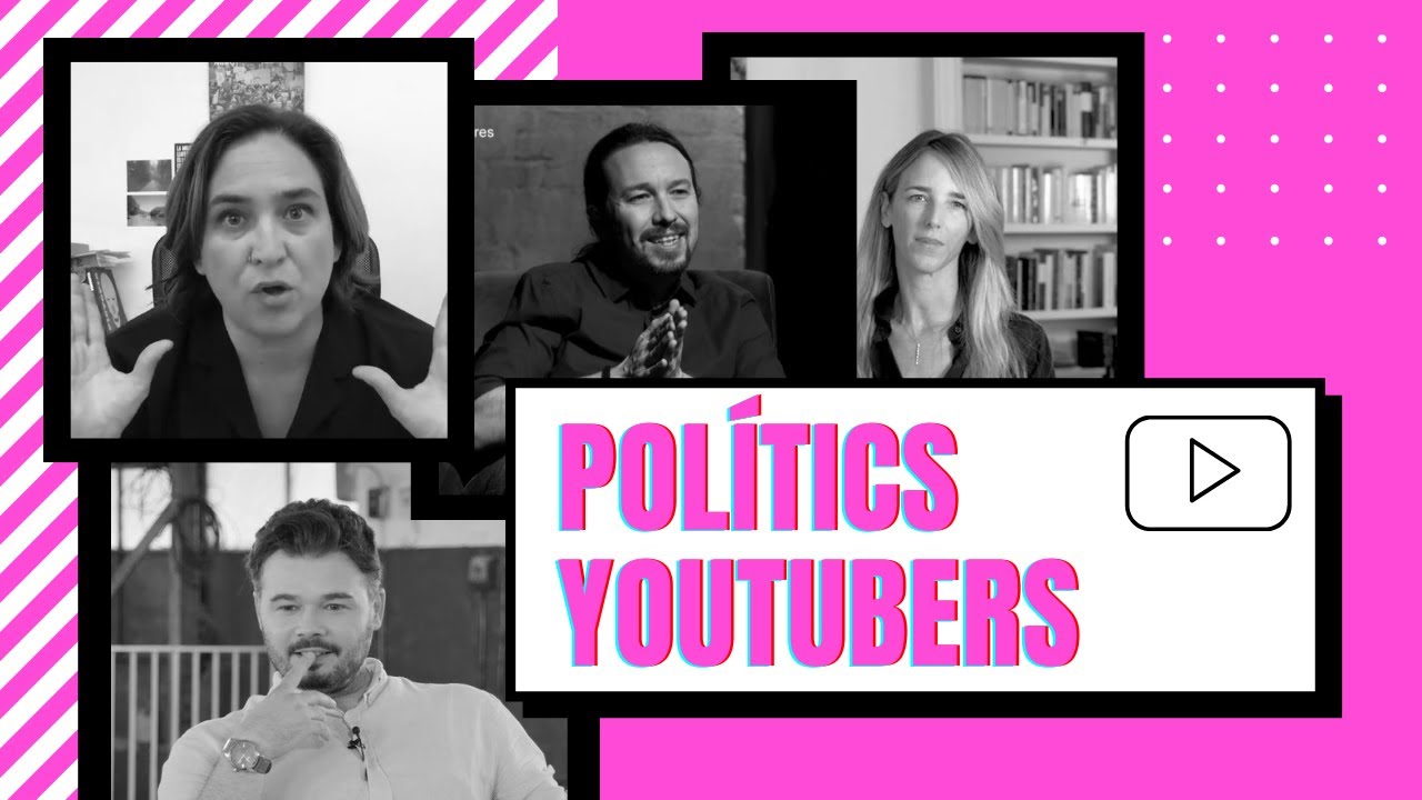 POLÍTICS YOUTUBERS📲 El politainment en Youtube de Teresa Ciges
