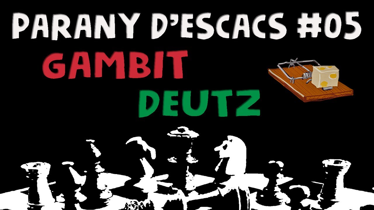 Parany d'escacs #05 Gambit Deutz (Obertura Italiana) de Escacs en Català