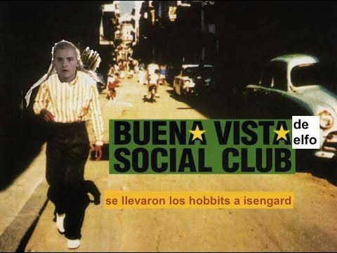 Buena Vista De Elfo Social Club - Se Llevaron Los Hobbits A Isengard de Pireta Cat