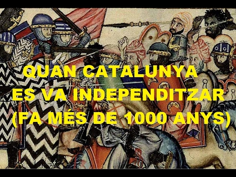Algunes històries dels Països Catalans: Quan Catalunya es va independitzar (fa més de 1000 anys) de Algunes Històries dels Països Catalans