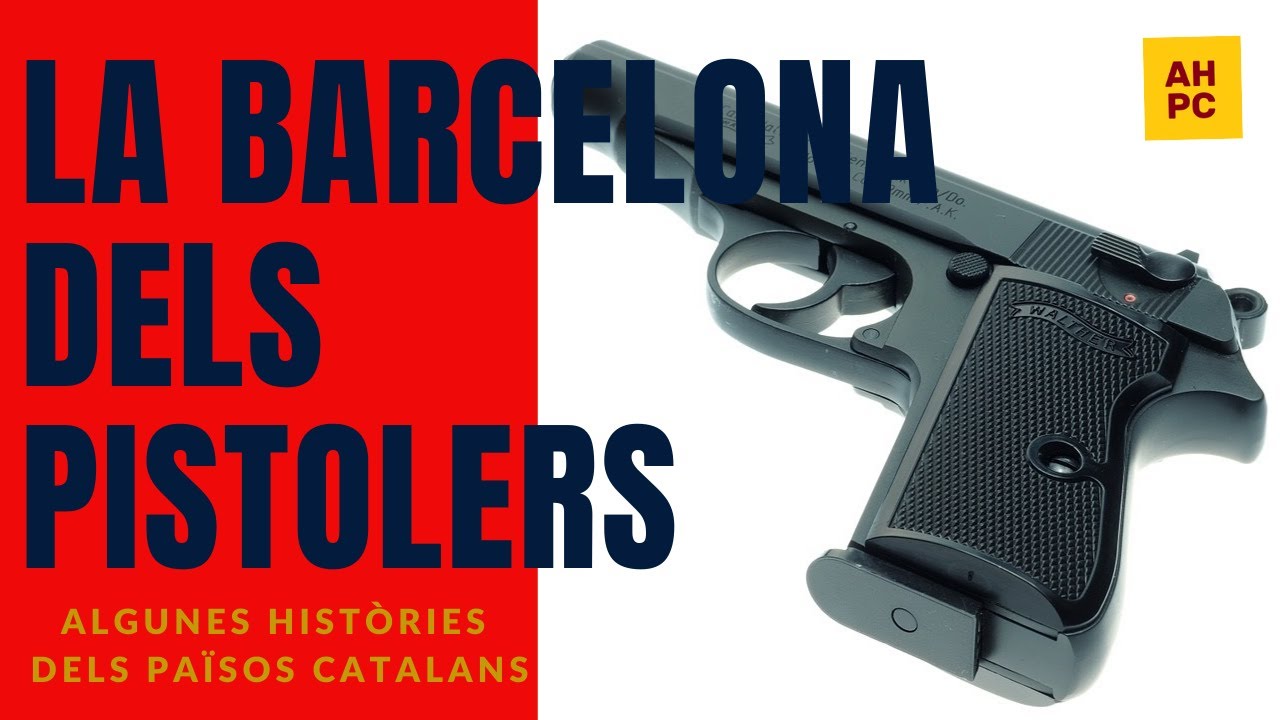 Algunes Històries dels Països Catalans: La Barcelona dels pistolers de TecCatalà