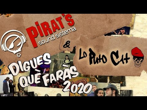 LO PUTO CAT & PIRATS SOUND SISTEMA - DIGUES QUÈ FARÀS 2020 de Lo Puto Cat Remixes