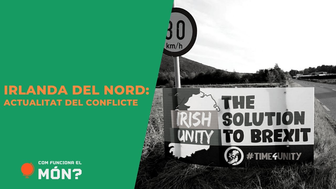 Vídeo dels patrons: l'actualitat del conflicte d'Irlanda del Nord - COM FUNCIONA EL MÓN? de CFEM