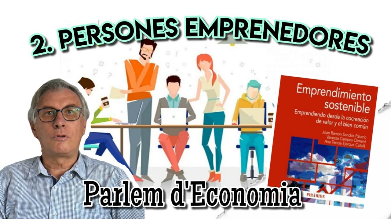 Les persones emprenedores: competències i habilitats de Parlem d'Economia