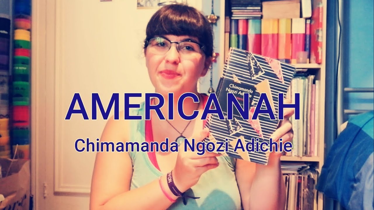 AMERICANAH 👩🏿‍🌎 Ressenya de la novel·la de Chimamanda Ngozi Adichie de Xavalma