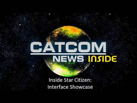 Star Citizen - CATCOM NEWS Inside Star Citizen: Interface Showcase de CATCOM