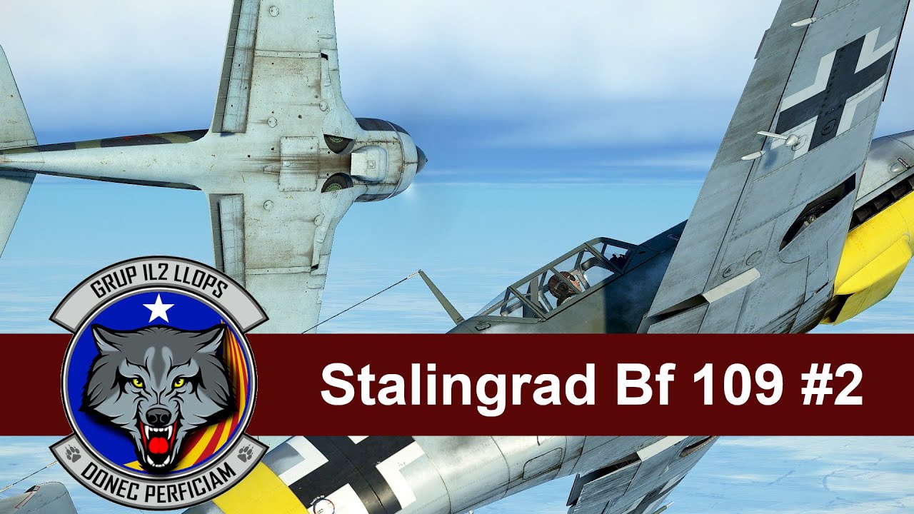 [IL-2 Sturmovik] Stalingrad Bf 109 #2 - Llops (www.cavallersdelcel.cat) de Atunero Atunerín