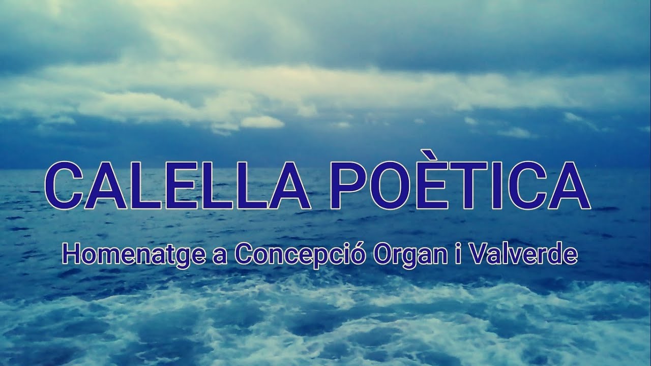 CALELLA POÈTICA 🏖️✒️ Homenatge a Concepció Organ i Valverde de EliaPeriwinkle