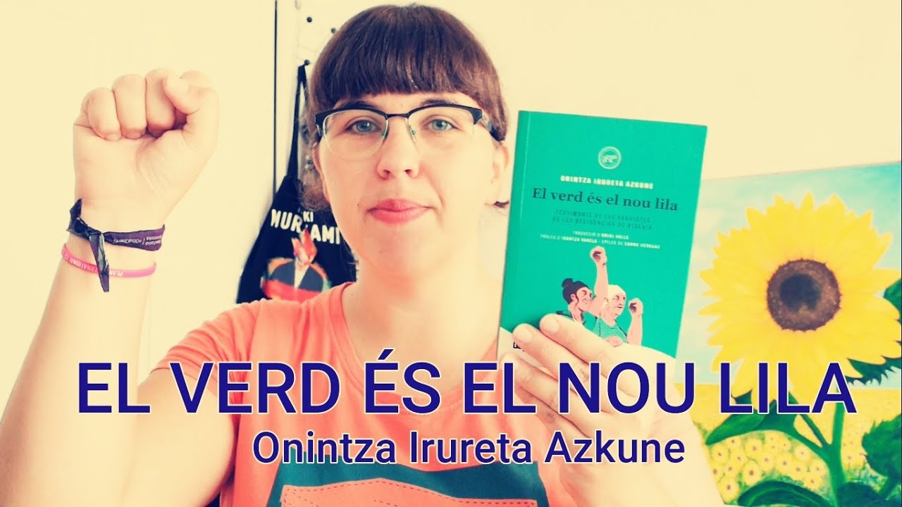 EL VERD ÉS EL NOU LILA 👵✊ Ressenya del llibre d'Onintza Irureta Azkune (Tigre de Paper) de Traduint des de Calella