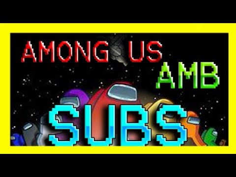 AMONG US AMB SUBS #2 de Its_Subiii