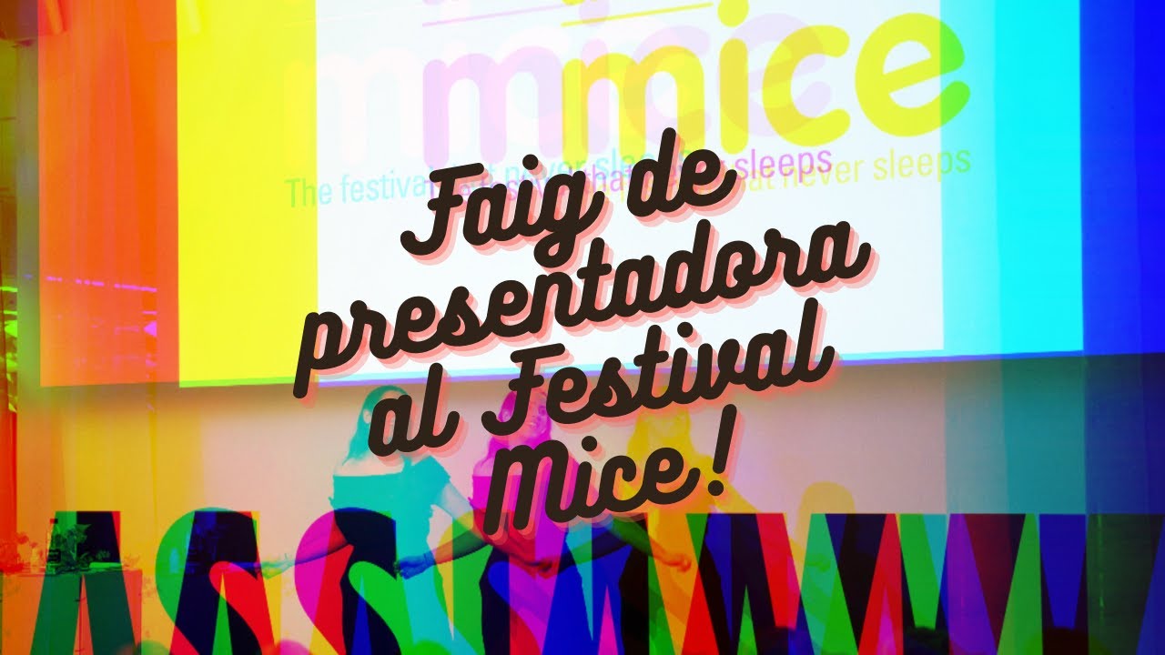 FAIG DE PRESENTADORA AL FESTIVAL MICE! | Nina Baiferr de Nina Baiferr