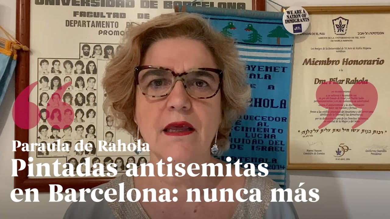 PALABRA DE RAHOLA | Pintadas antisemitas en Barcelona: nunca más de Paraula de Rahola