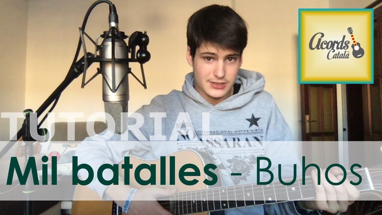 Tutorial per guitarra: "MIL BATALLES - Buhos" de Acords Català