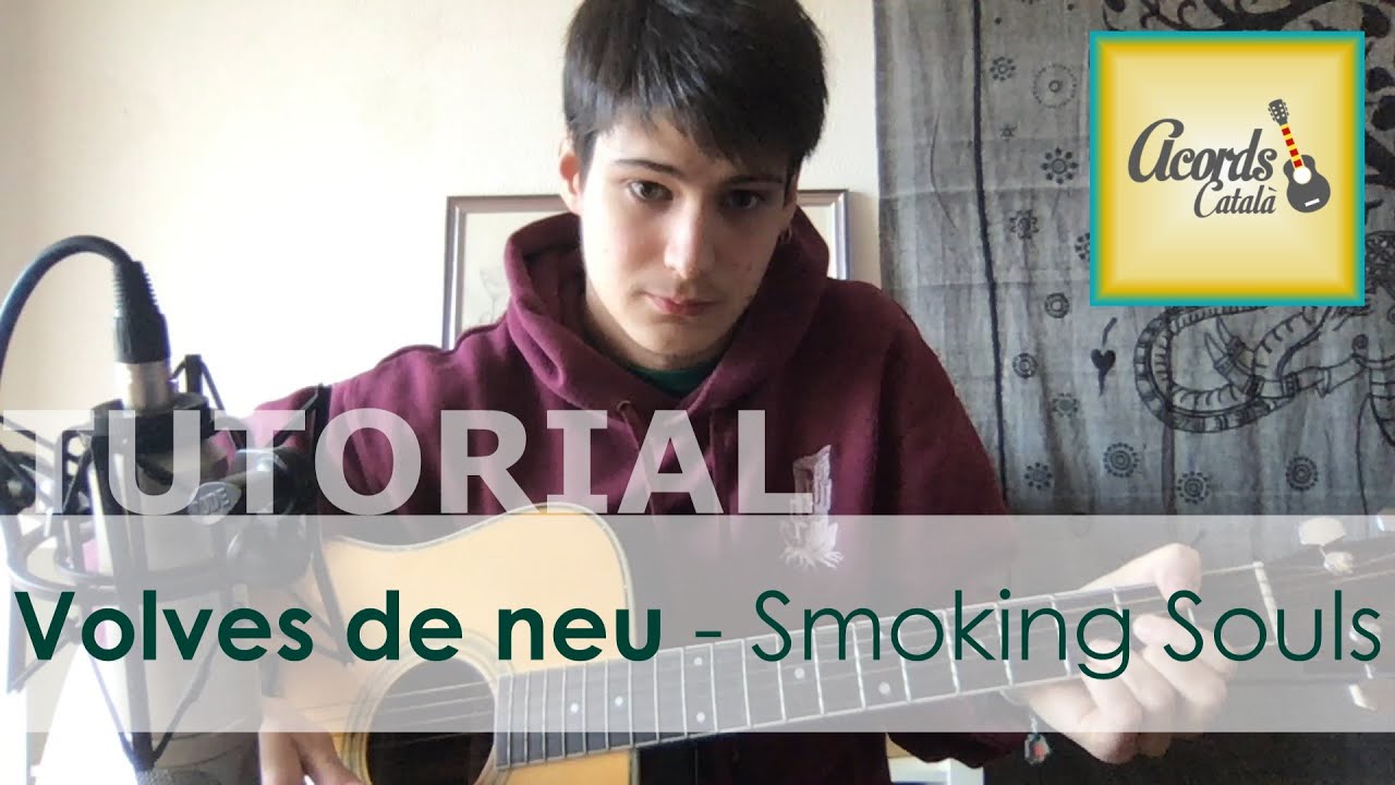 Tutorial per guitarra: "VOLVES DE NEU - Smoking Souls" de Acords Català