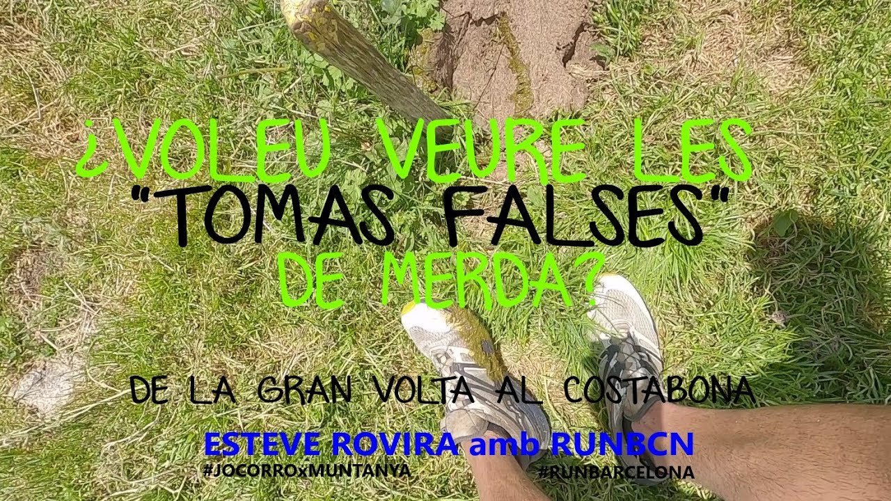 "TOMAS FALSAS" A LA GRAN VOLTA AL COSTABONA de Esteve Rovira