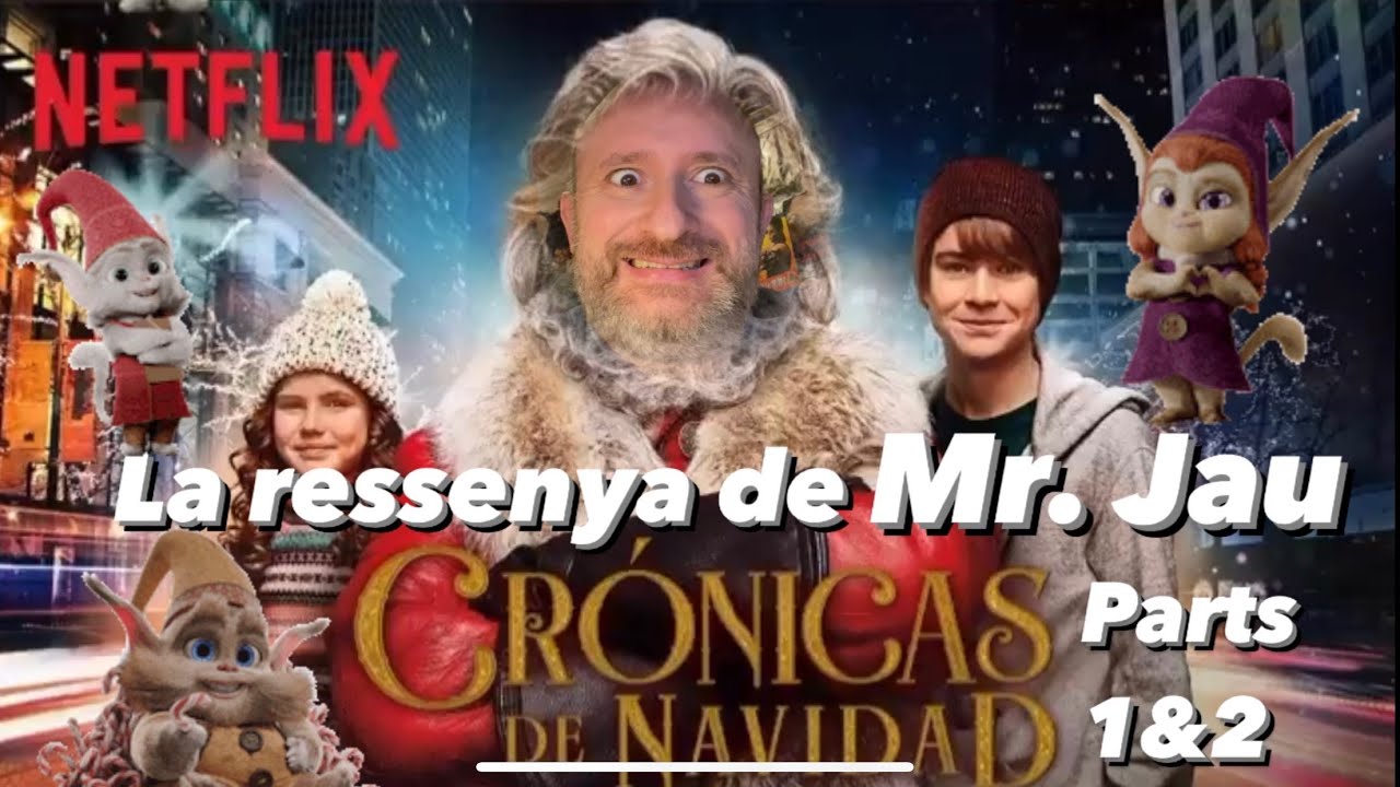 The Christmas chronicles parts 1&2. (“Crónicas de Navidad” a Netflix). Ressenya by Mr. Jau. de JauTV