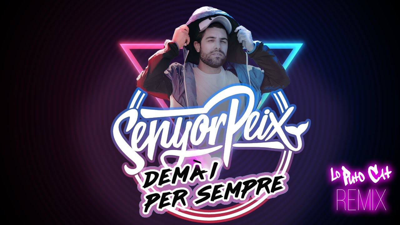 Senyor Peix - Demà i per sempre (Lo Puto Cat remix) de Lo Puto Cat Remixes