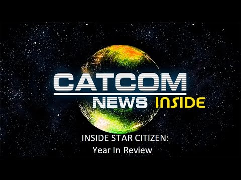 Star citizen - catcomnews - inside star citizen - Year In Review de CATCOM