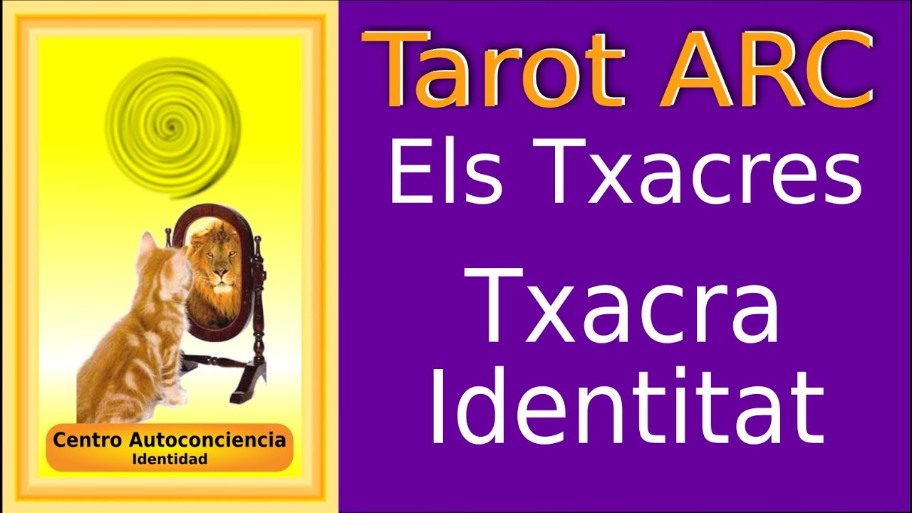 Els 12 Txacres ~ Txacra Autoconciencia ~ Centre Identitat Tarot ARC de Escola de Saviesa