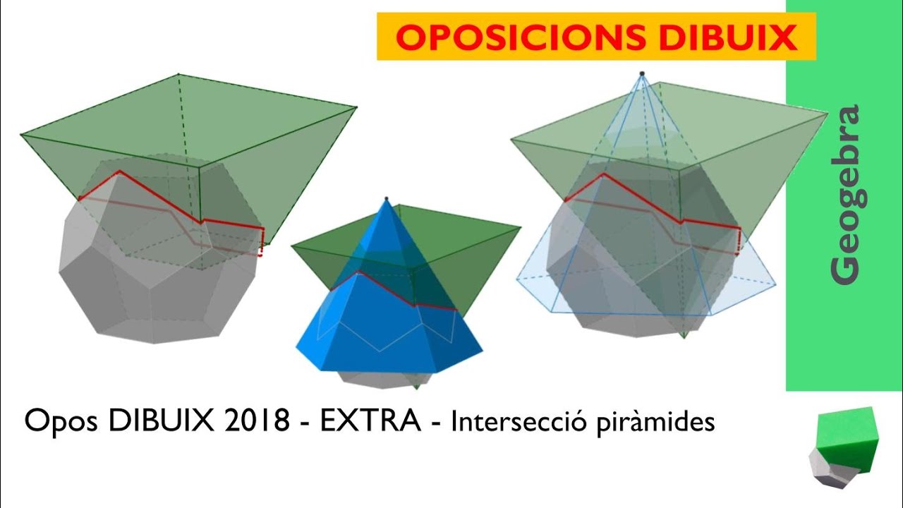 Oposicions DIBUIX 2018 - EXTRA - INTERSECCIÓ PIRÀMIDES - Pràctic dibuix tècnic - Geogebra de Josep Dibuix Tècnic IDC