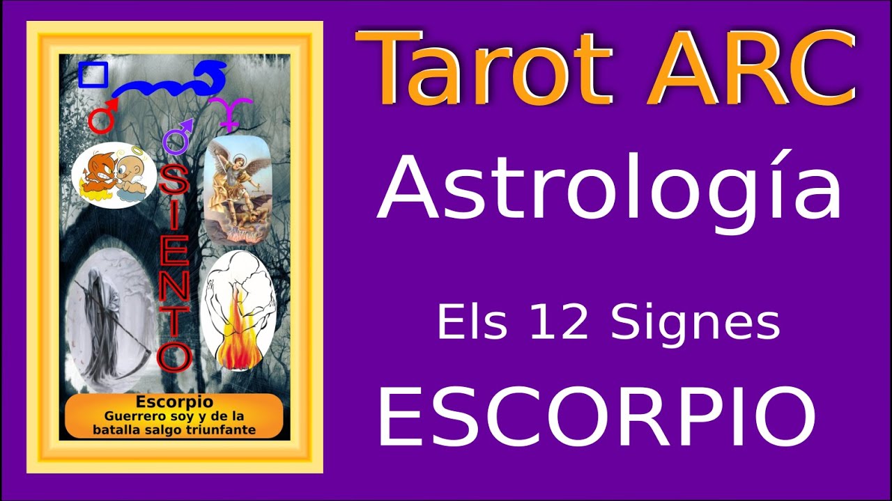 Els signes astrològics ~ El signe d'Escorpio ~ Tarot ARC de Escola de Saviesa