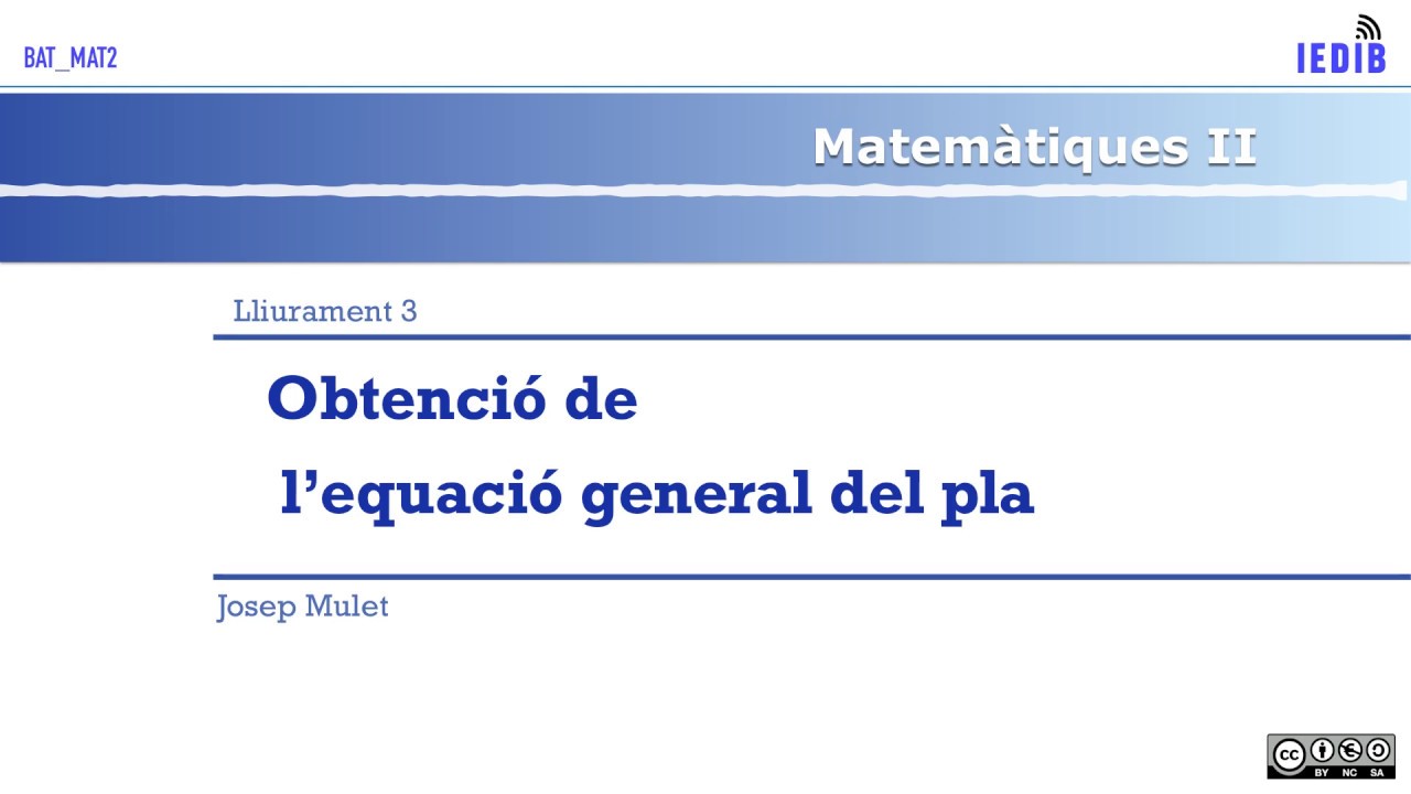 Obtenció de l'equació general del pla de Josep Mulet