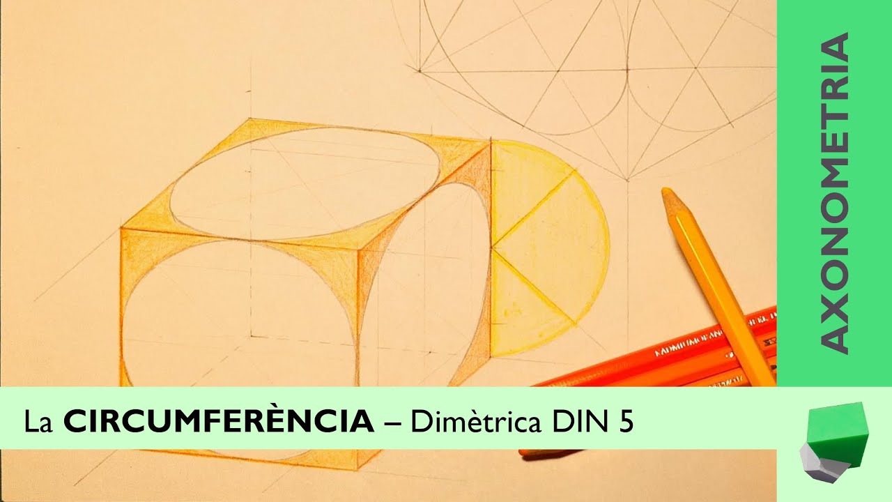 Com representar CIRCUMFERÈNCIES en una Axonometria DIN5 - Projecció Cilíndrica Ortogonal de Josep Dibuix Tècnic IDC