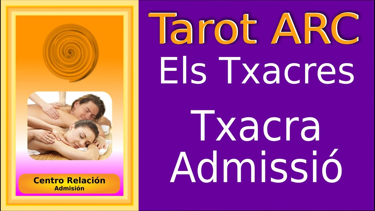 Els 12 Txacres ~ Txacra Relació ~ Centre Admisió - Tarot ARC de Escola de Saviesa