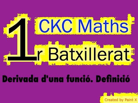 CKC Maths - 1r bat- Derivada d'una funció en un punt. Definició de Lo Puto Cat Remixes