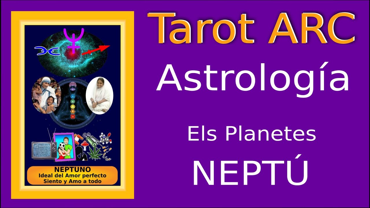 Els planetes en Astrologia ~ Neptú ~ Tarot ARC de Escola de Saviesa