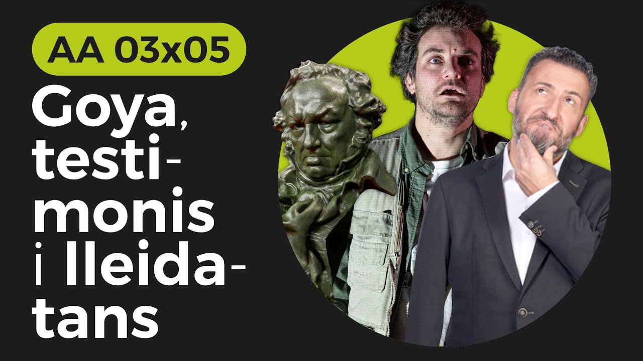 Goya, testimonis i lleidatans (Actualitat Amanida 03x05) | Olidoliva de LSACompany