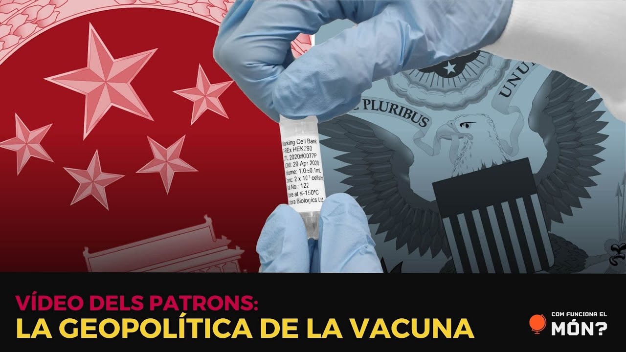 Vídeo dels patrons: La geopolítica de la vacuna de CFEM