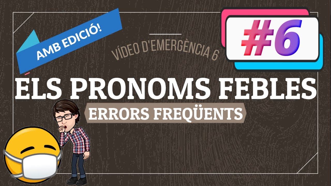 Pronoms febles🔁 #6: errors freqüents👻 (vídeo d’emergència😷) de Albert Campos Ribot