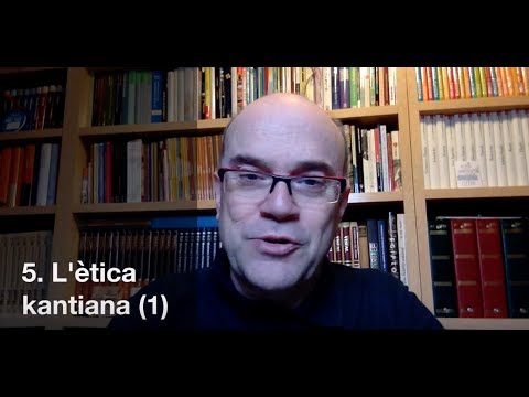 5. L'ètica kantiana (1) de Enric Gil Garcia