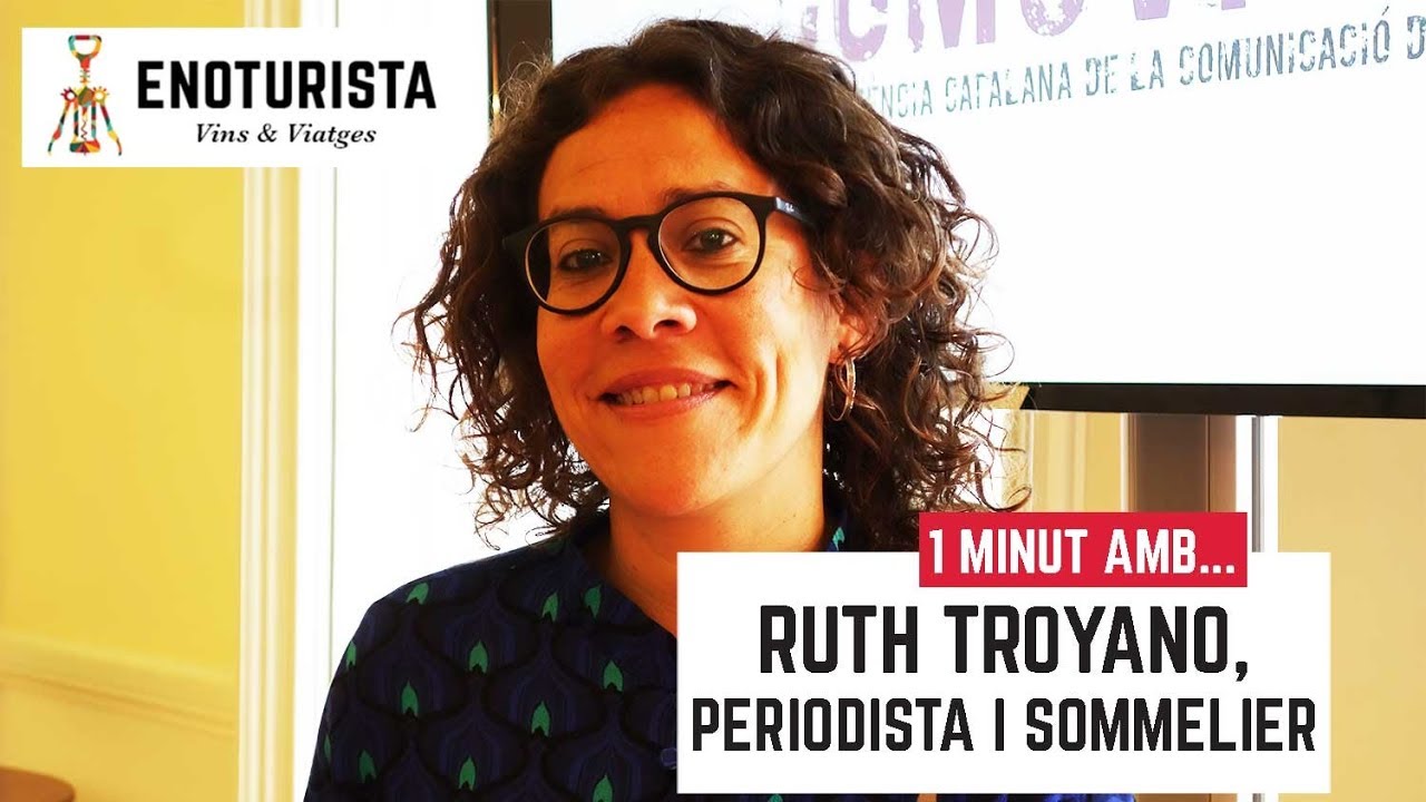 1 minut amb Ruth Troyano de Enoturista