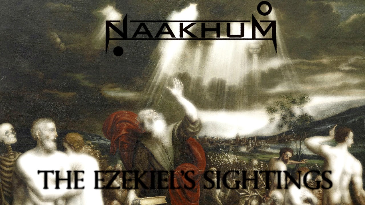 Naakhum - The Ezekiel's Sightings de Naakhum