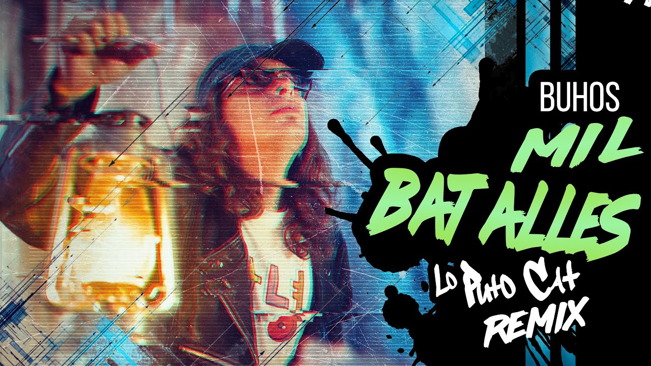 BUHOS - MIL BATALLES (LO PUTO CAT REMIX) de Lo Puto Cat Remixes