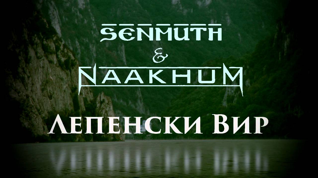 Senmuth & Naakhum - Lepenski Vir de Naakhum