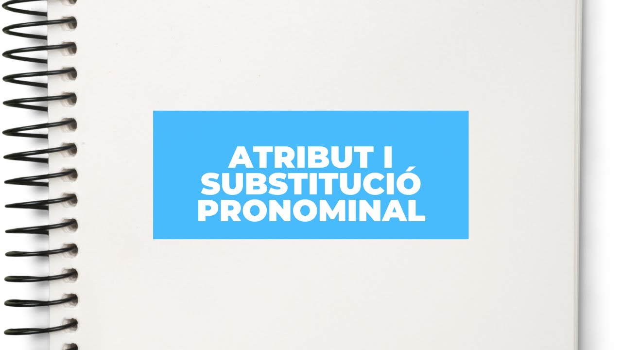 Atribut i substitució per pronoms febles de Aprén valencià en línia