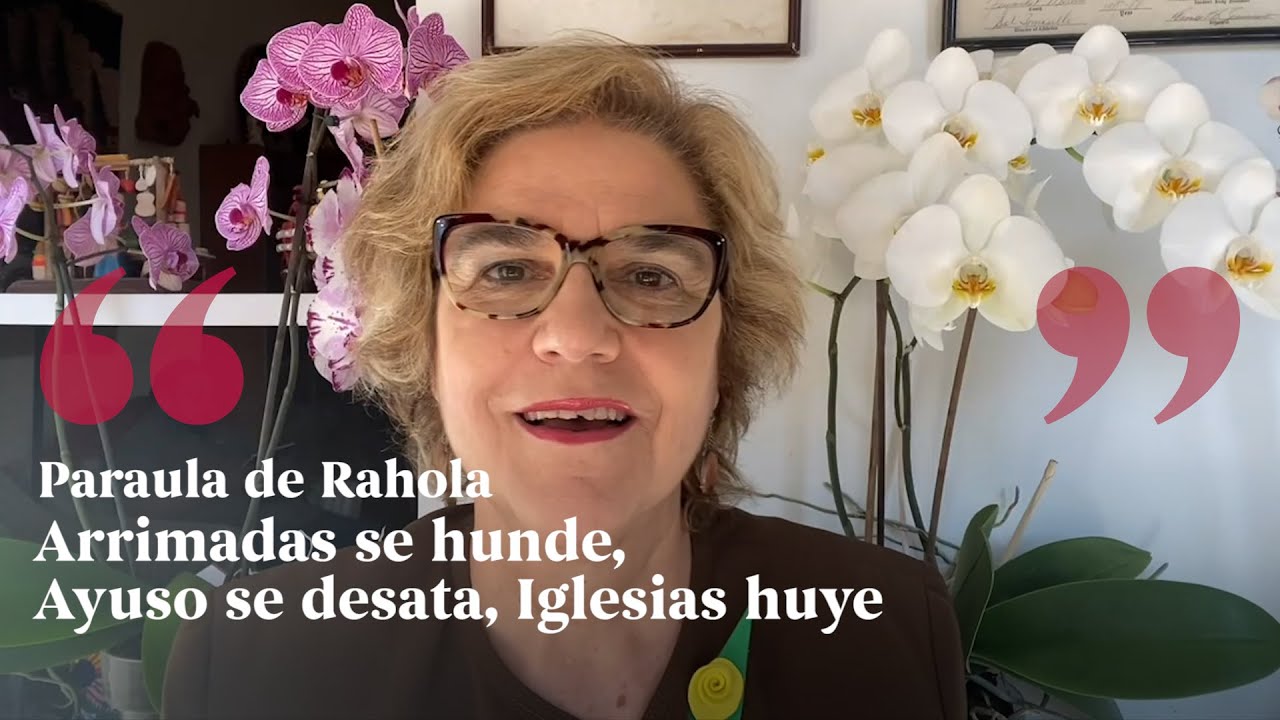 PARAULA DE RAHOLA | Arrimadas se hunde, Ayuso se desata, Iglesias huye de Paraula de Rahola