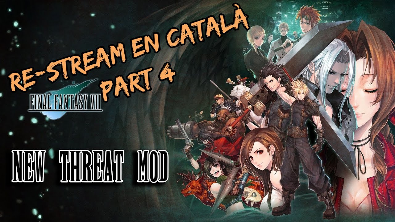 I LES MEVES MATERIES?? - Final Fantasy 7 New Threats ReStream en Català - PART 4 de El Moviment Ondulatori