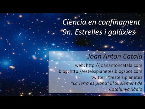 Ciència en confinament: 9n. Estrelles i galàxies - Joan A. Català de Joan Anton Català