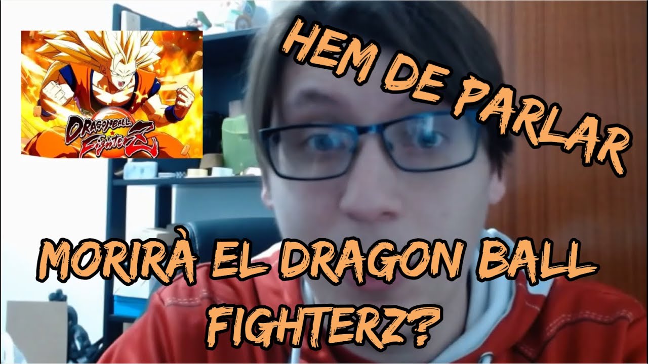 HEM DE PARLAR - Morirà el Dragon Ball FighterZ? - Opinió en Català de El Moviment Ondulatori