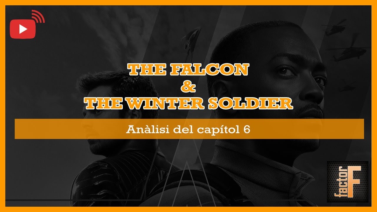 Falcon y el soldado de invierno - Anàlisi cap. 6 #falcon #captainamerica #wintersoldier de Factor F
